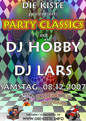 Party Classics mit DJ Höbby und DJ Lars am Sa. 08.12.2007